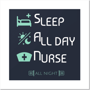Nurse shirt - Sleep all day nurse all night Posters and Art